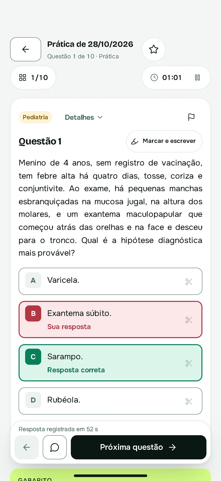 Questão de sarampo respondida: a B marcada, errada, e a C, a correta.